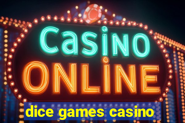 dice games casino