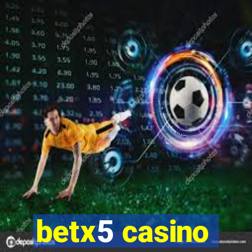 betx5 casino