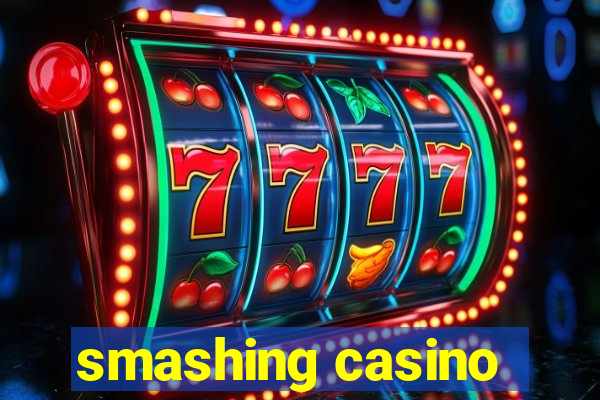 smashing casino