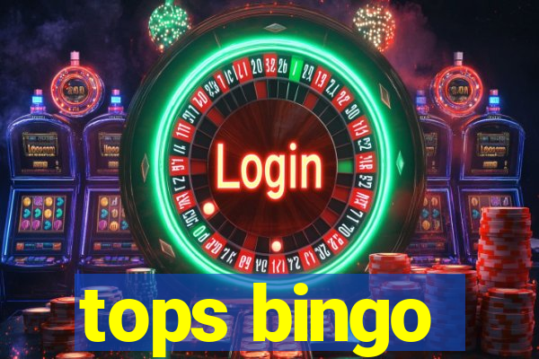 tops bingo