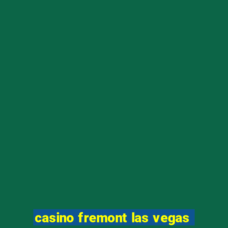 casino fremont las vegas