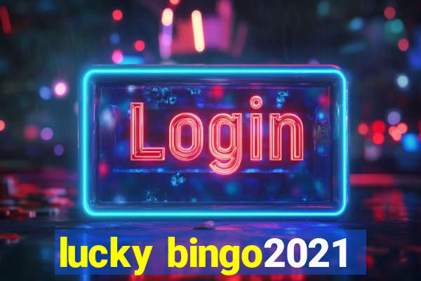 lucky bingo2021