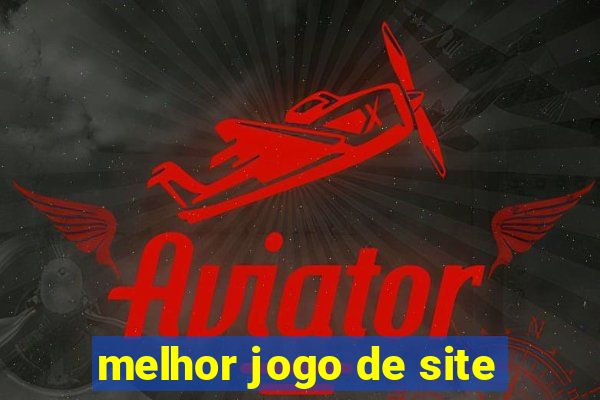 melhor jogo de site