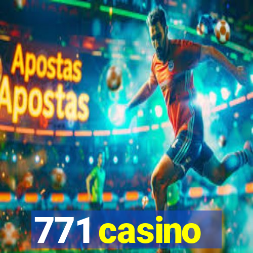 771 casino