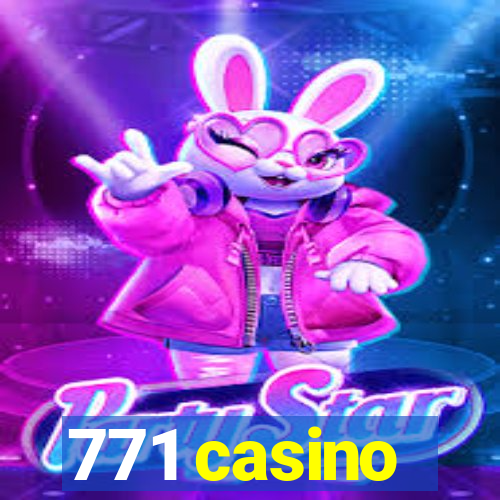 771 casino