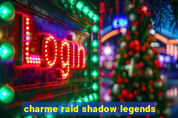 charme raid shadow legends