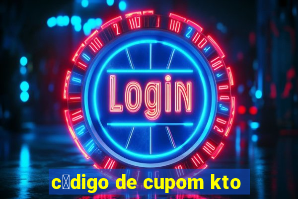 c贸digo de cupom kto