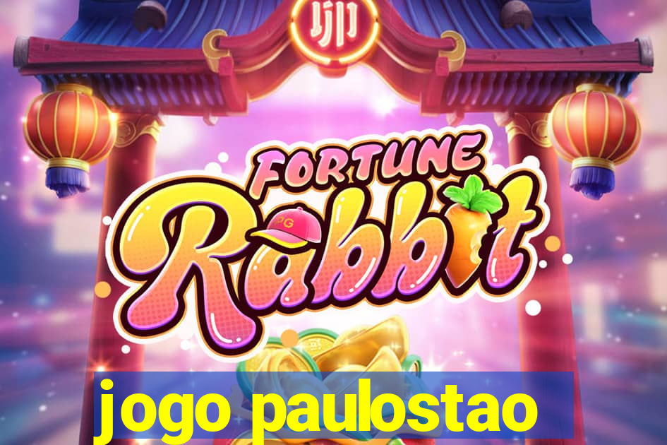 jogo paulostao