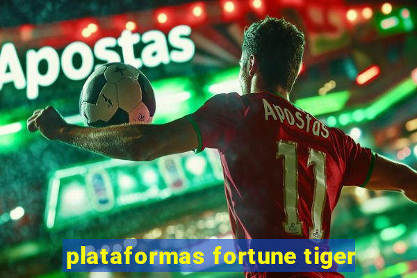 plataformas fortune tiger