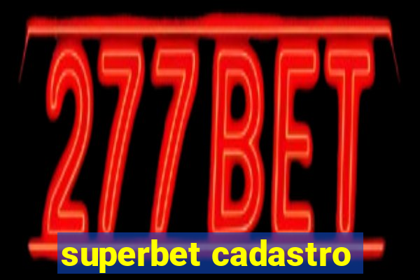 superbet cadastro