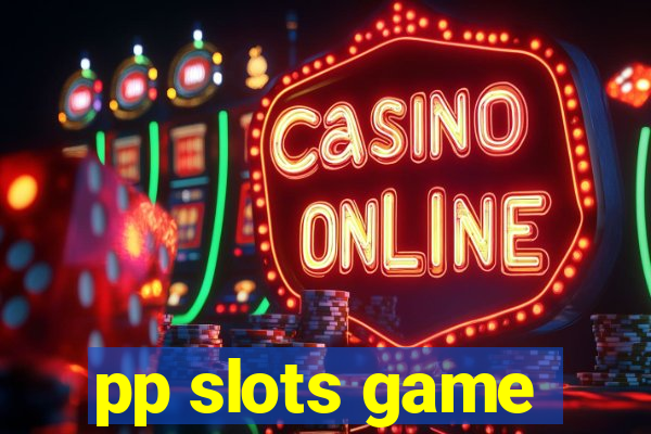 pp slots game