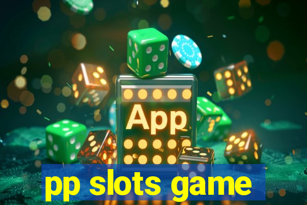 pp slots game