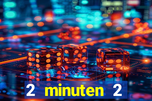 2 minuten 2 millionen casino