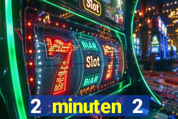 2 minuten 2 millionen casino