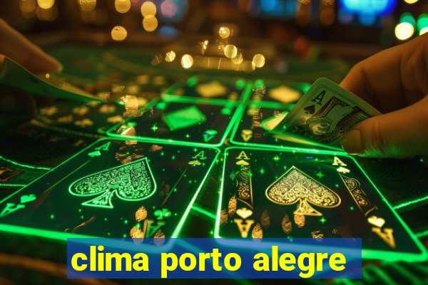 clima porto alegre