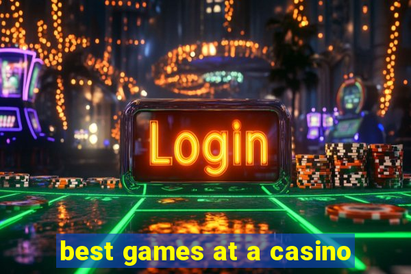 best games at a casino