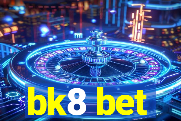 bk8 bet