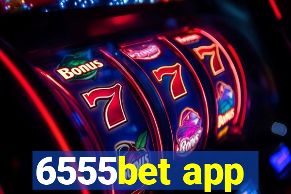 6555bet app