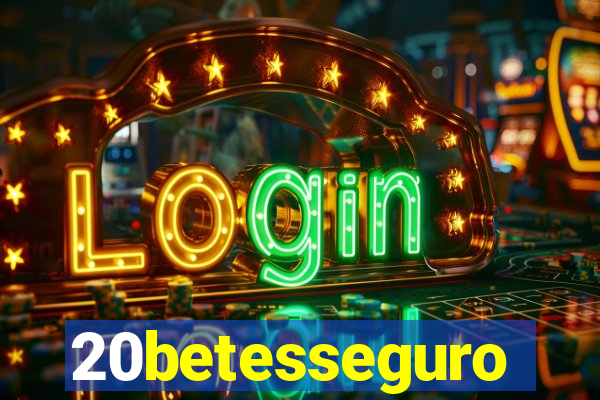 20betesseguro