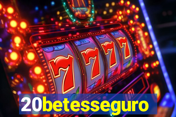 20betesseguro