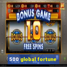 500 global fortune