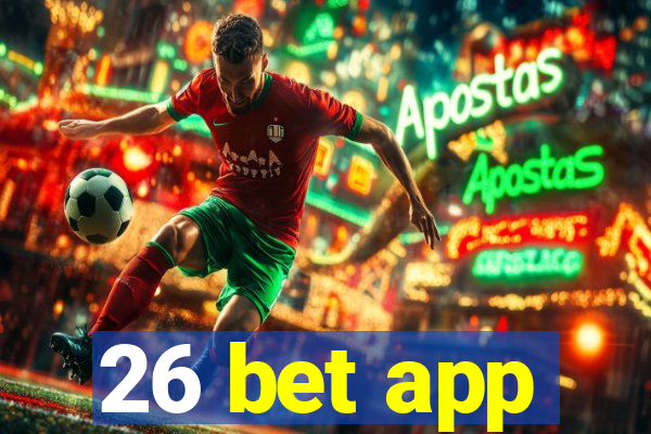 26 bet app