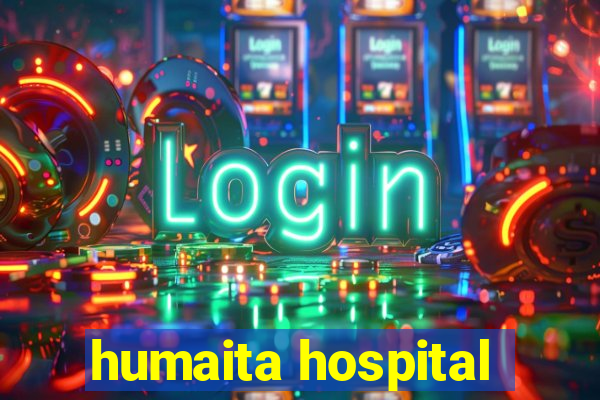 humaita hospital