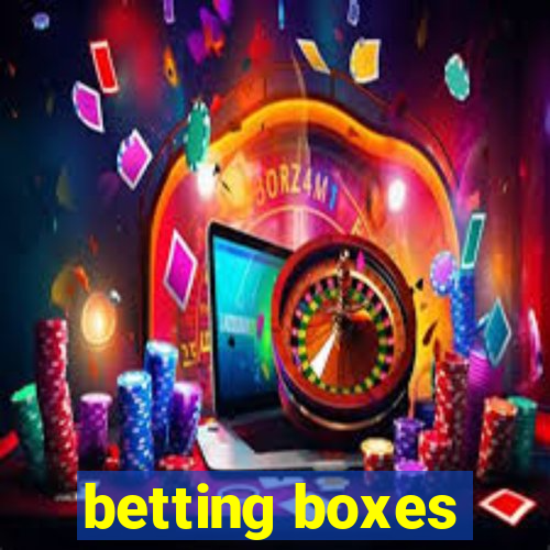 betting boxes