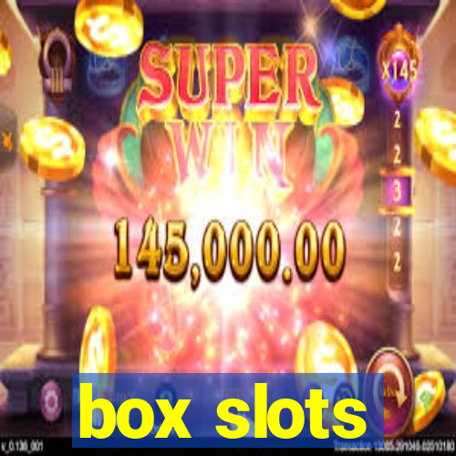 box slots