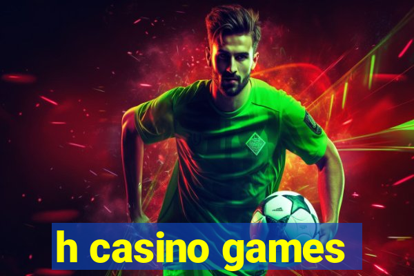 h casino games