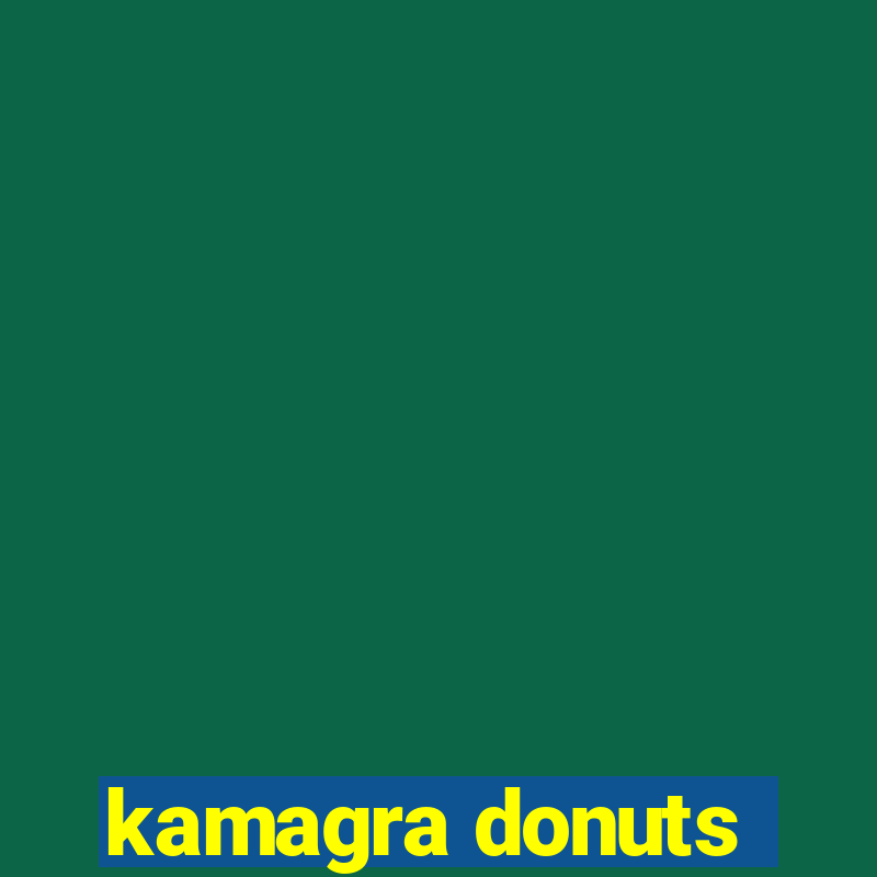 kamagra donuts