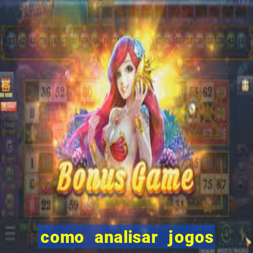 como analisar jogos de futebol para apostar