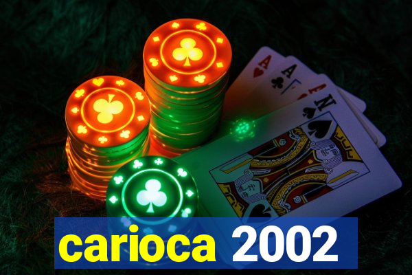 carioca 2002