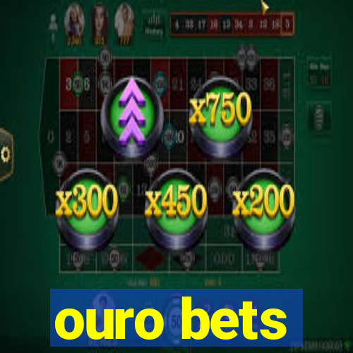 ouro bets