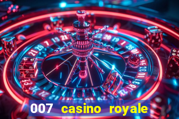 007 casino royale filme completo em portugues