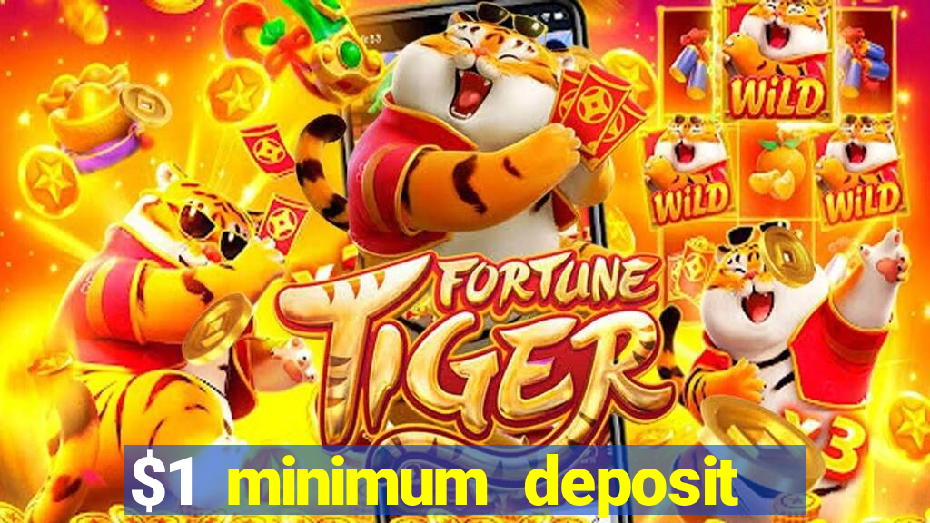 $1 minimum deposit microgaming casino