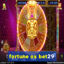 fortune ox bet29