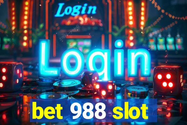 bet 988 slot