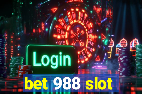 bet 988 slot