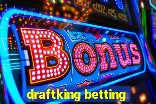 draftking betting