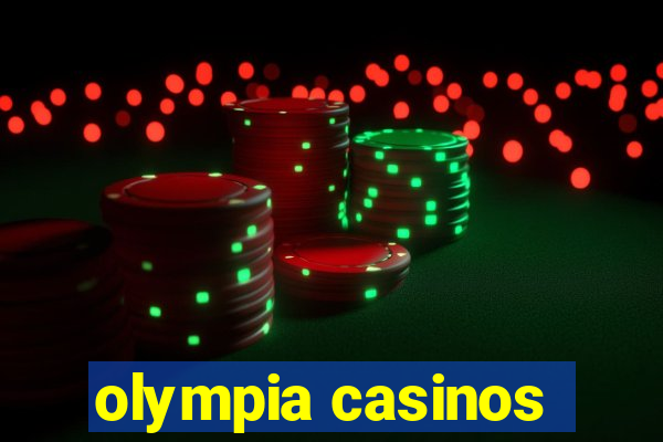 olympia casinos