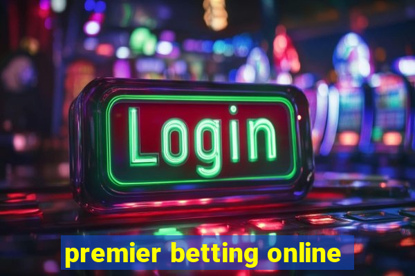 premier betting online