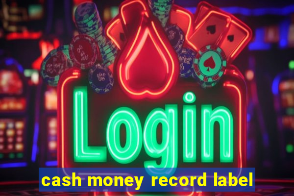 cash money record label