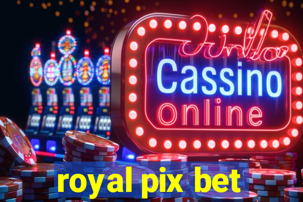 royal pix bet