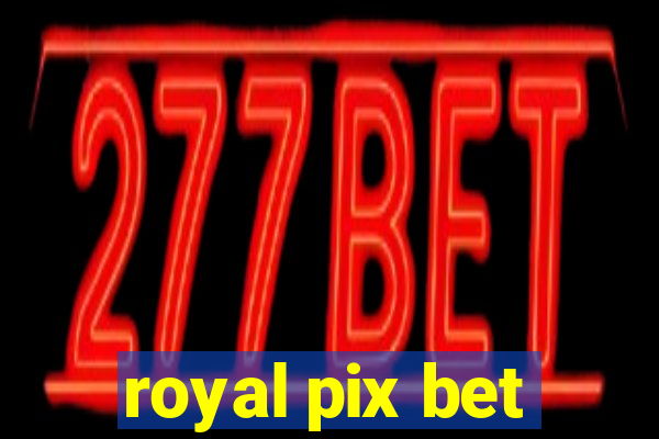 royal pix bet