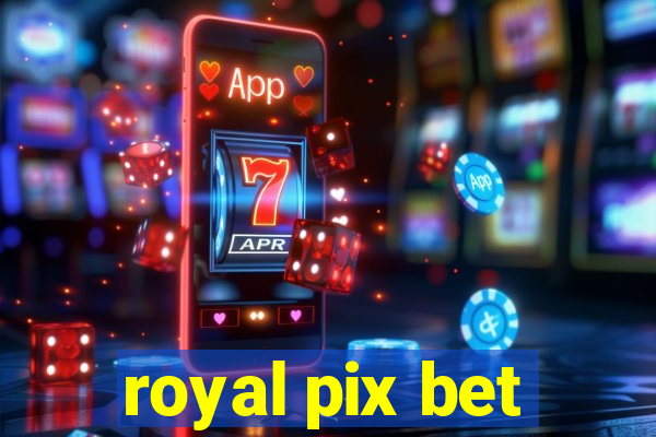 royal pix bet