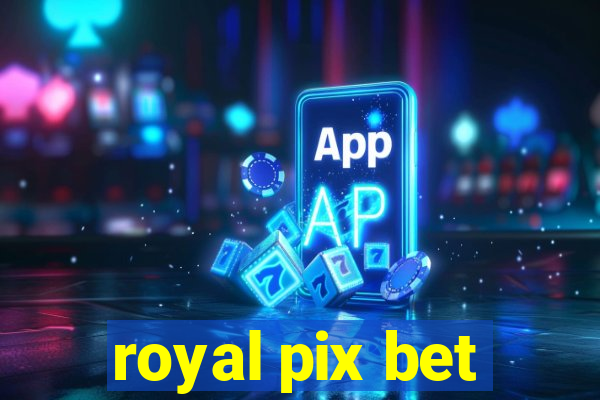 royal pix bet