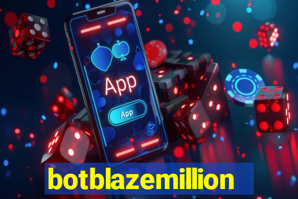 botblazemillion