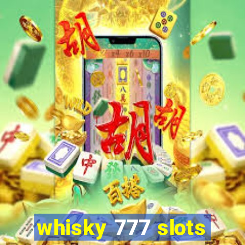 whisky 777 slots