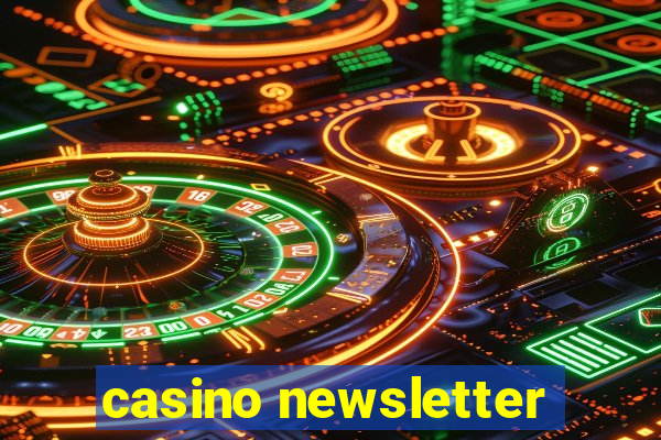 casino newsletter